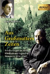 Beckmann, Horst<br>Aus Grossmutters Zeiten<br>(in Stargard)
