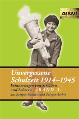 Unvergessene Schulzeit. 1914-1945, Band 3