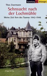 Zwermann, Theo<br>Sehnsucht nach der Lochmühle<br>(im Taunus)
