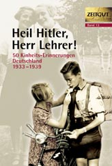 Heil Hitler, Herr Lehrer. Gebundene Ausgabe<br><font color = #CC0000>zur Zeit nicht lieferbar</font color><br>