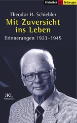 Schiebler, Theodor H.<br>Mit Zuversicht ins Leben
