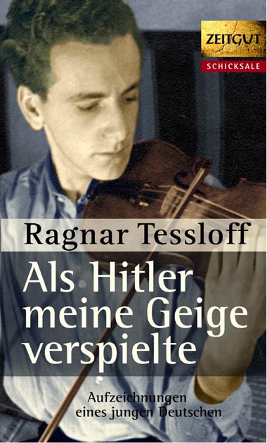 Ragnar Tessloff<br>Als Hitler meine Geige verspielte