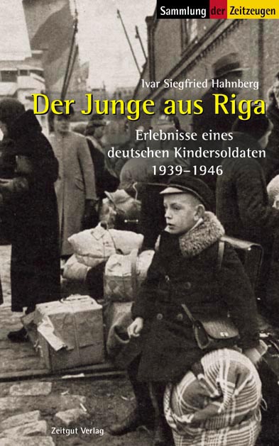 Hahnberg, Ivar Siegfried<br>Der Junge aus Riga