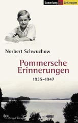 Schwuchow, Norbert<br>Pommersche Erinnerungen<br><font color = #CC0000>vergriffen - nicht lieferbar</font color><br>