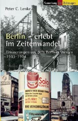 Lenke, Peter C.<br>Berlin erlebt im Zeitenwandel