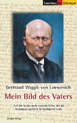 Wiggli-von Loewenich, Gertraud<br>Mein Bild des Vaters